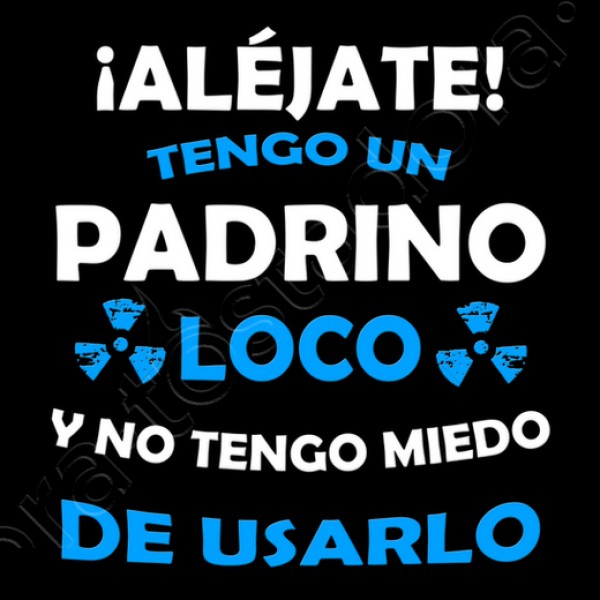 Alu00e9jate, Padrino loco miedo de usarlo