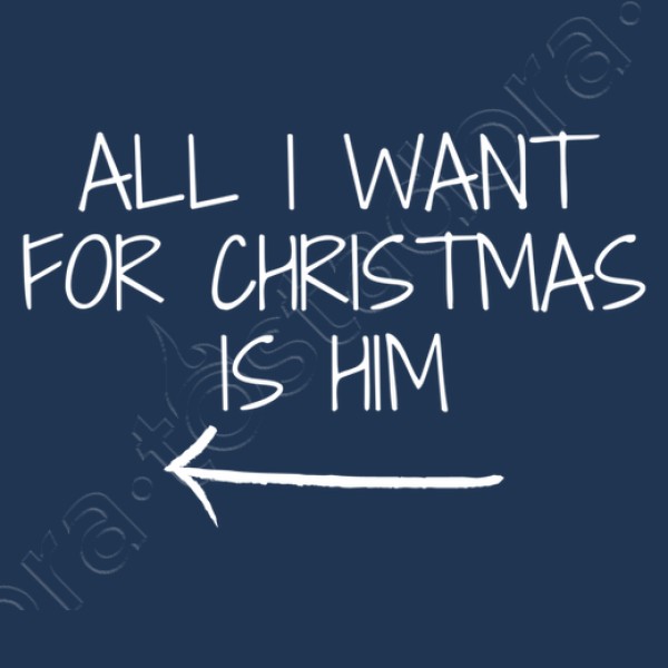 All I want for Christmas is Him
