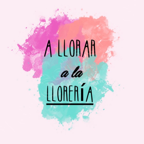 A llorar a la lloreru00eda